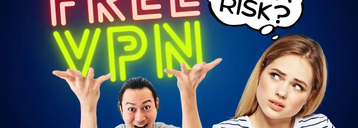 The hidden dangers of free VPNs: Are you at risk?