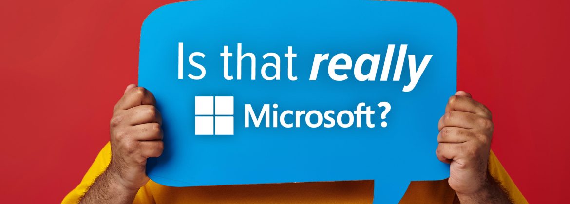 Beware: Is that Microsoft… or a phishing attempt?