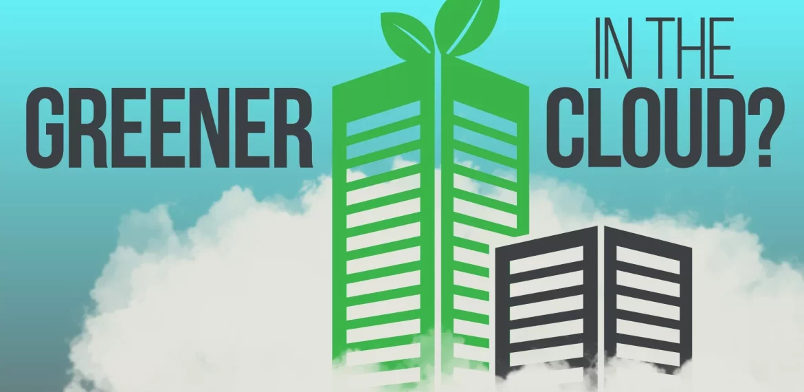 Can your business go green by switching to the cloud?