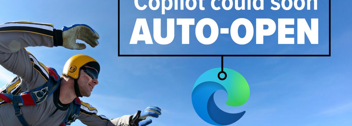 Copilot could soon auto-open in Microsoft Edge