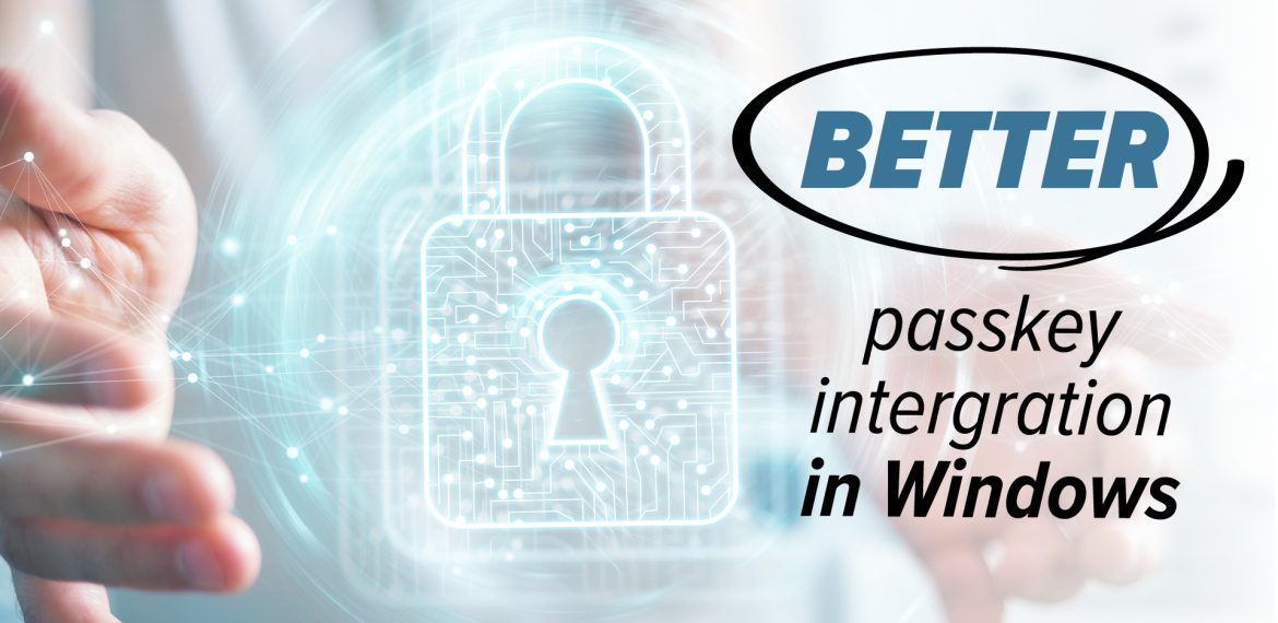 Passkeys will be better integrated in Windows