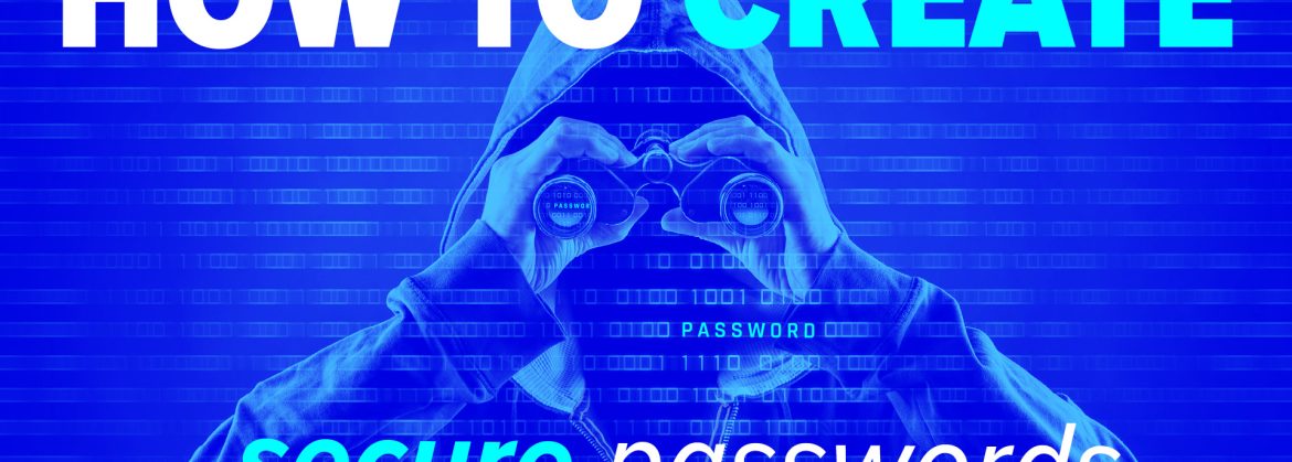 How to create secure passwords