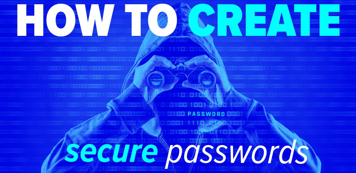 How to create secure passwords